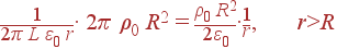 \frac{1}{2\pi L \varepsilon_0 r} \cdot 2\pi \rho_0 R^2 = \frac{\rho_0 R^2}{2\varepsilon_0}\cdot \frac{1}{r}, r>R